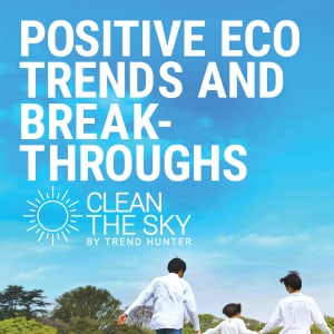 Clean the sky - positive eco trends and breakthroughs